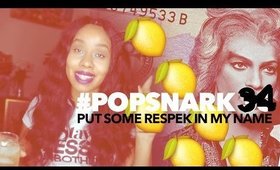 #PopSnark 34: Put Some Respek in My Name