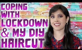 Missing The Beauty World? How To Cope With Lockdown & My DIY Haircut!