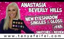Anastasia Beverly Hills | New Eyeshadow Singles & Gloss | Swatches | Review | Tanya Feifel-Rhodes