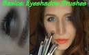 BASICS: Eyeshadow Brushes [ with tutorial ]