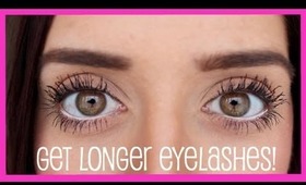 HOW TO GET LONGER EYELASHES!