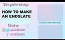 How to make an end slate | Video End Card