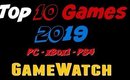 Top 10 Most Anticipated Games of 2019 - PS4, Xbox1, PC