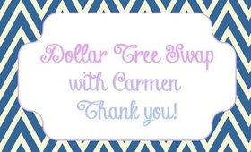 Dollar Tree Swap with Carmen, Thank you! [PrettyThingsRock]