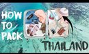 HOW TO PACK FOR THAILAND | 3 Weeks in Southeast Asia