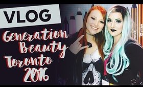 Generation Beauty by Ipsy in Toronto 2016 | Vlog