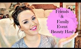 Beauty Haul : Friends & Family Event