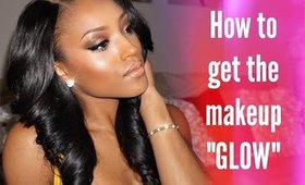 How to Get the Makeup "GLOW"