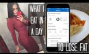 WHAT I EAT IN A DAY TO LOSE FAT | MACROS