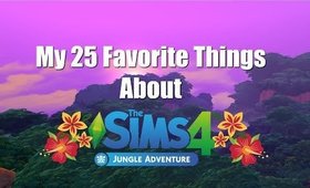 25 Of My Favorite Things About The Sims 4 Jungle Adventure