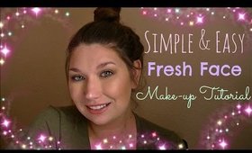 Simple & Easy Fresh Face Make-up Tutorial♥