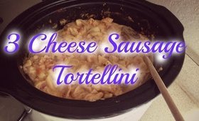 Easy Crockpot 3 Cheese Sausage Tortellini