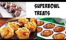 3 Quick & Easy Superbowl Treats ♡ Appetizers + Desert