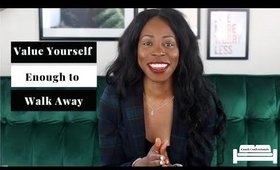 Value Yourself Enough To Walk Away | Couch Confessional #2