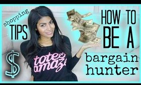 How to be a Bargain Hunter | My HONEST Shopping Tips & Tricks