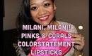 Milani, Milani!  COLORstatement Pink & Coral Lipsticks, Lip Liners & UltraFine Liquid Eye Liners!