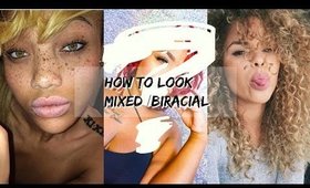 How to look Mixed/Biracial