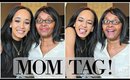 MOM TAG + MEET MY MOM! | Kym Yvonne