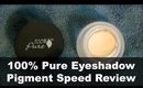 100% Pure Fruit Pigmented Satin Eyeshadow SPEED Review
