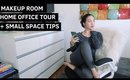 MAKEUP ROOM & HOME OFFICE TOUR + TIPS ON SMALL SPACE