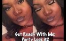 Get Ready With Me: Party Look #2