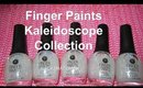 NAIL POLISH COLLECTION - FINGER PAINTS KALEIDOSCOPE W/ SWATCHES