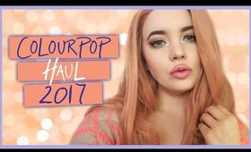 Colourpop Haul 2017 | Porcelain Cosmetics