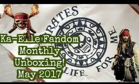 So Much Pirate Booty! | Kal-Elle Fandom Monthly Unboxing | May 2017