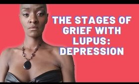 Lupus Stages of Grief :Depression