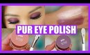 PUR EYE POLISH REVIEW! SWATCHES + DEMOS!