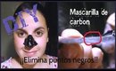 .: DIY :. Mascarilla estilo PILATEN de carbón // ¡¡ Elimina puntos negros y blancos !!