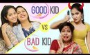 GOOD Kids vs BAD Kids … | #Teenagers #Mom #Fun #Sketch #RolePlay #Anaysa #ShrutiArjunAnand