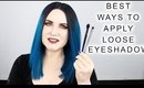 Best Ways to Apply Loose Eyeshadow