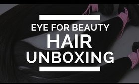 Eye For Beauty Hair Unboxing