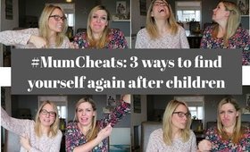 Life As Mum: How to Find Yourself Again After Children