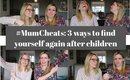 Life As Mum: How to Find Yourself Again After Children