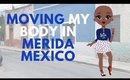 Moving My Body In Merida Mexico