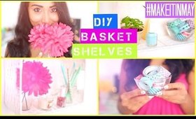 DIY Basket Shelves | #MAKEITINMAY 2015