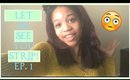 Let Me See You Strip | Ep. 1 Being Yourself
