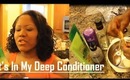What's In My Deep Conditioner - How I  Deep Condition On Dry Hair
