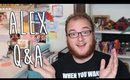 Alex Answers YOUR Questions!