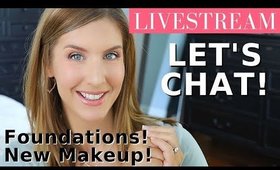 LIVESTREAM! Let's Chat! Foundations & Trying New Products!