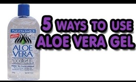 5 ways to use ALOE VERA GEL!