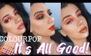 COLOURPOP ITS ALL GOOD!  | Three Looks + Review