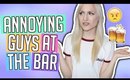 CRAZY DRUNK GUYS AT THE BAR | STORYTIME