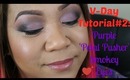 V-Day Tutorial#2: Purple 'Petal Pusher' Smokey Eyes