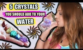 5 CRYSTALS YOU SHOULD PUT IN YOUR WATER!