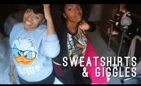 Sweatshirts & Giggles w/ TheKGLifestyle