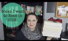 Books I Want to Read in 2016