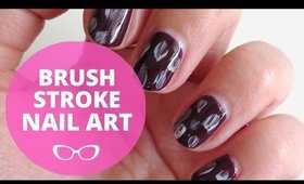 EASY BRUSH STROKE NAIL ART